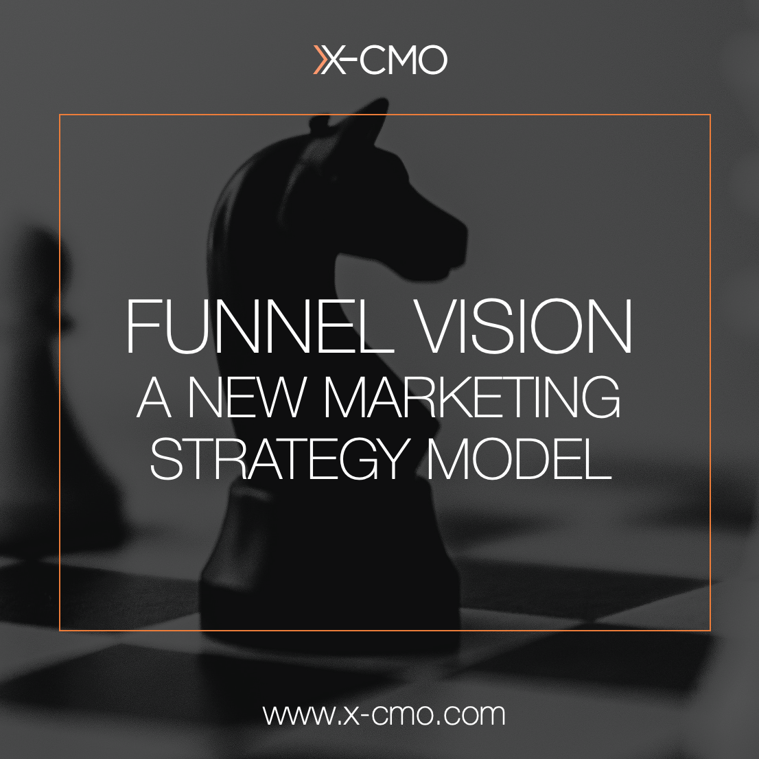 FUNNEL-VISION? HERE’S A NEW MARKETING STRATEGY MODEL THAT SHOWS YOU THE FULL PICTURE